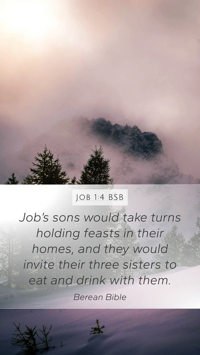 Job 1:4 BSB Mobile Phone Wallpaper - Job’s sons would take turns holding feasts in - Mobile Bible Verse Wallpaper