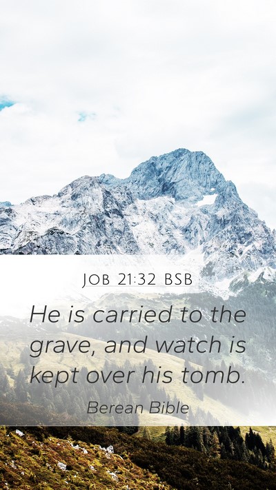 Job 21:32 BSB Bible Verse Image