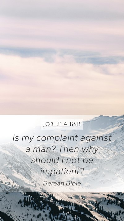 Job 21:4 BSB Bible Verse Image