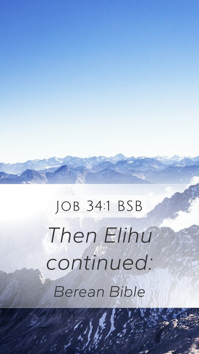Job 34:1 BSB Mobile Phone Wallpaper - Then Elihu - Mobile Bible Verse Wallpaper