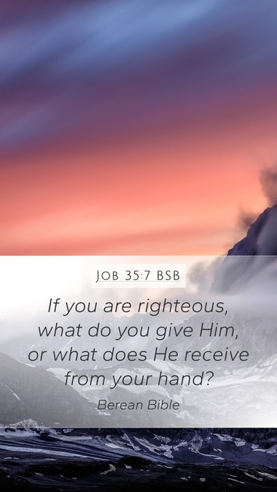 Job 35:7 BSB Bible Verse Image