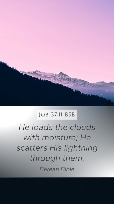 Job 37:11 BSB Bible Verse Image