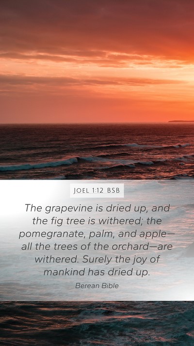 Joel 1:12 BSB Bible Verse Image
