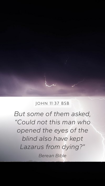 John 11:37 BSB Bible Verse Image
