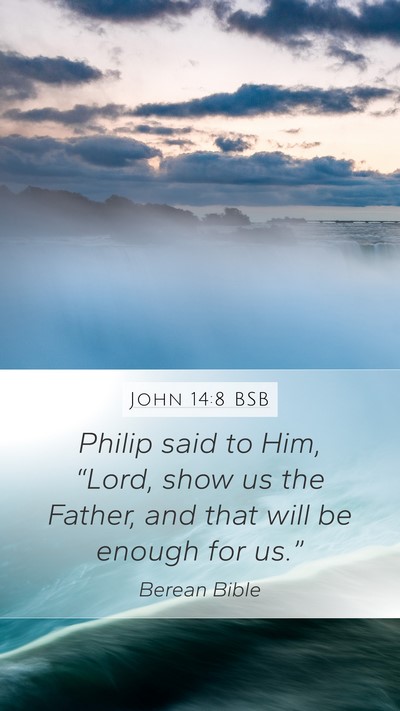 John 14:8 BSB Bible Verse Image