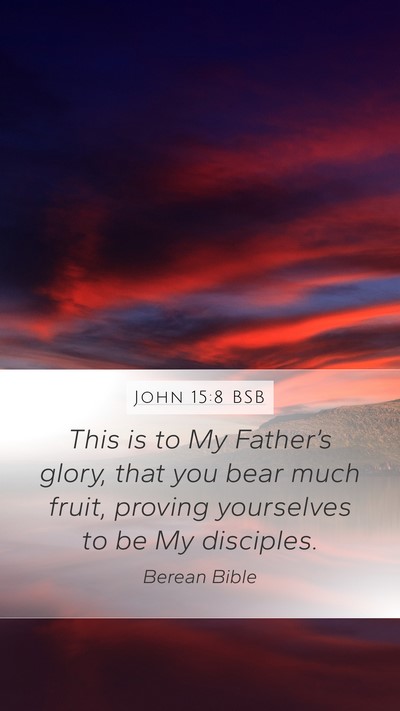 John 15:8 BSB Bible Verse Image