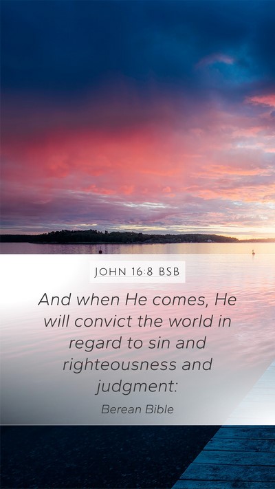 John 16:8 BSB Bible Verse Image