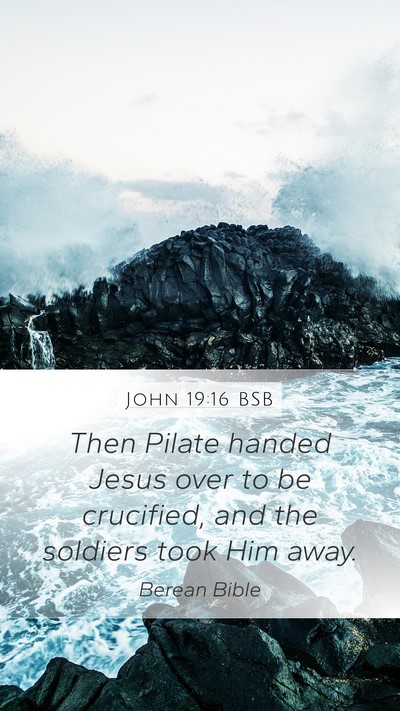John 19:16 BSB Bible Verse Image