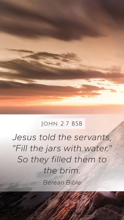 John 2:7 BSB Bible Verse Image