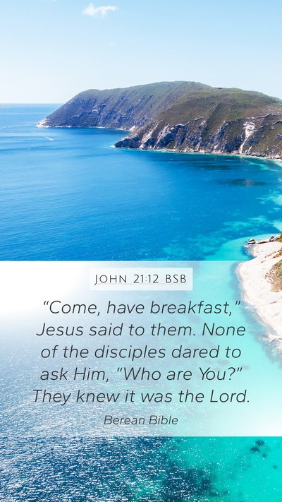 John 21:12 BSB Mobile Phone Wallpaper - “Come, have breakfast,” Jesus said to them. - Mobile Bible Verse Wallpaper