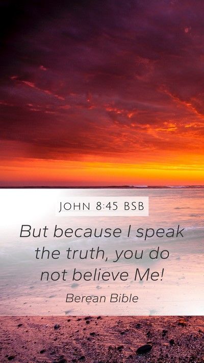 John 8:45 BSB Bible Verse Image