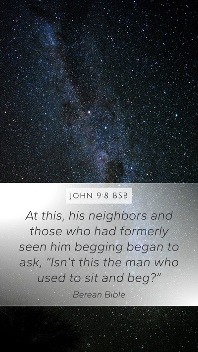 John 9:8 BSB Mobile Phone Wallpaper - At this, his neighbors and those who had formerly - Mobile Bible Verse Wallpaper