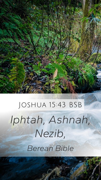 Joshua 15:43 BSB Mobile Phone Wallpaper - Iphtah, Ashnah, - Mobile Bible Verse Wallpaper