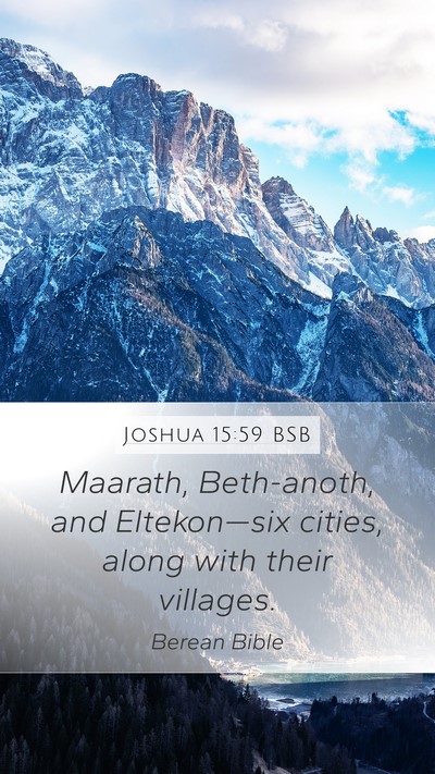Joshua 15:59 BSB Mobile Phone Wallpaper - Maarath, Beth-anoth, and Eltekon—six cities, - Mobile Bible Verse Wallpaper