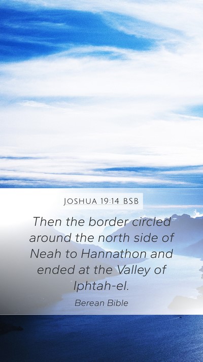 Joshua 19:14 BSB Mobile Phone Wallpaper - Then the border circled around the north side of - Mobile Bible Verse Wallpaper