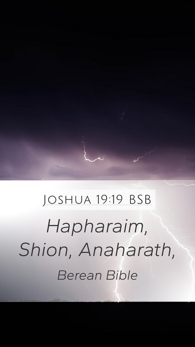 Joshua 19:19 BSB Mobile Phone Wallpaper - Hapharaim, Shion, - Mobile Bible Verse Wallpaper