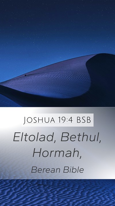Joshua 19:4 BSB Mobile Phone Wallpaper - Eltolad, Bethul, - Mobile Bible Verse Wallpaper