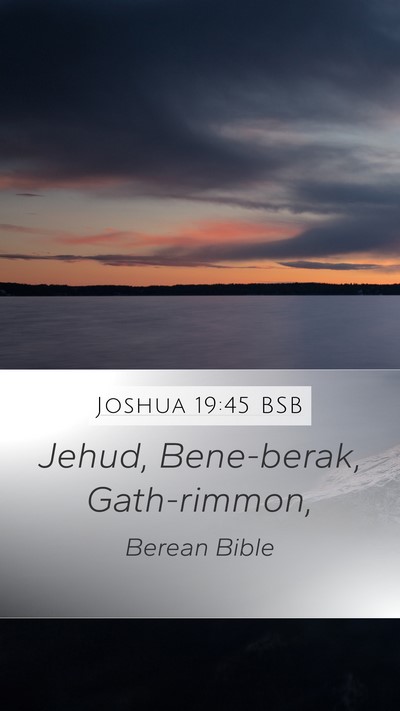 Joshua 19:45 BSB Mobile Phone Wallpaper - Jehud, Bene-berak, - Mobile Bible Verse Wallpaper