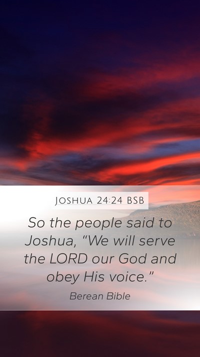 Joshua 24:24 BSB Mobile Phone Wallpaper - So the people said to Joshua, “We will serve - Mobile Bible Verse Wallpaper