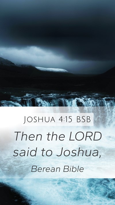 Joshua 4:15 BSB Mobile Phone Wallpaper - Then the LORD said to - Mobile Bible Verse Wallpaper