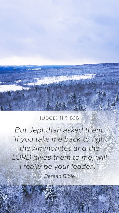 Judges 11:9 BSB Mobile Phone Wallpaper - But Jephthah asked them, “If you take me back - Mobile Bible Verse Wallpaper