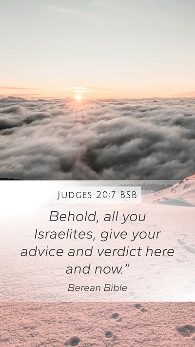 Judges 20:7 BSB Mobile Phone Wallpaper - Behold, all you Israelites, give your advice and - Mobile Bible Verse Wallpaper