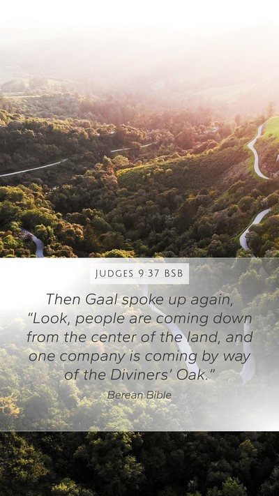 Judges 9:37 BSB Mobile Phone Wallpaper - Then Gaal spoke up again, “Look, people are - Mobile Bible Verse Wallpaper