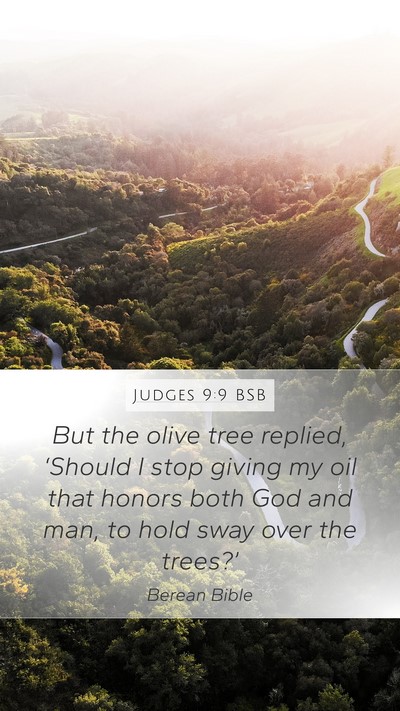 Judges 9:9 BSB Mobile Phone Wallpaper - But the olive tree replied, ‘Should I stop - Mobile Bible Verse Wallpaper
