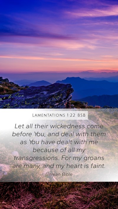 Lamentations 1:22 BSB Mobile Phone Wallpaper - Let all their wickedness come before You, and - Mobile Bible Verse Wallpaper