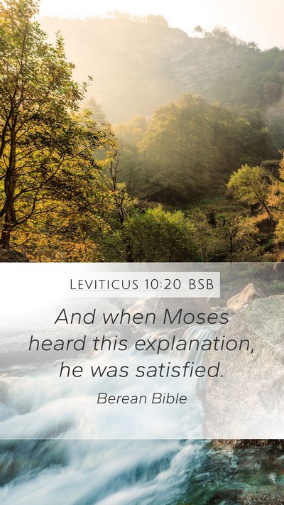 Leviticus 10:20 BSB Mobile Phone Wallpaper - And when Moses heard this explanation, he was - Mobile Bible Verse Wallpaper