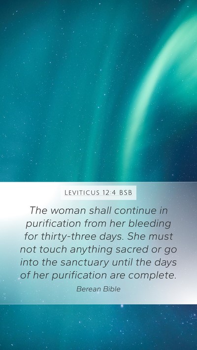 Leviticus 12:4 BSB Mobile Phone Wallpaper - The woman shall continue in purification from her - Mobile Bible Verse Wallpaper