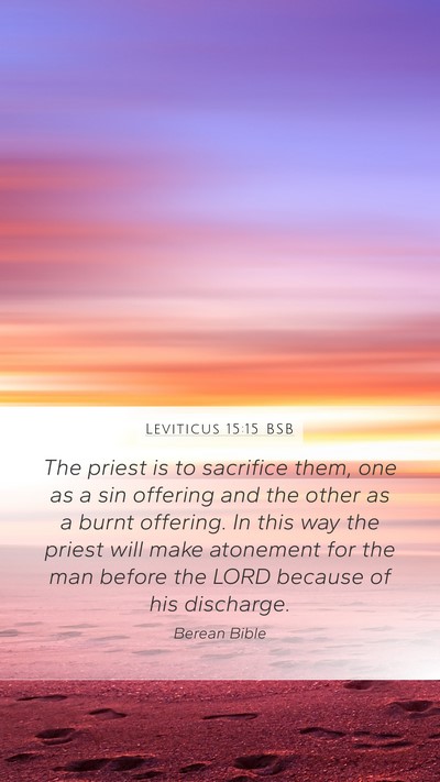 Leviticus 15:15 BSB Mobile Phone Wallpaper - The priest is to sacrifice them, one as a sin - Mobile Bible Verse Wallpaper