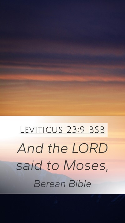 Leviticus 23:9 BSB Mobile Phone Wallpaper - And the LORD said to - Mobile Bible Verse Wallpaper