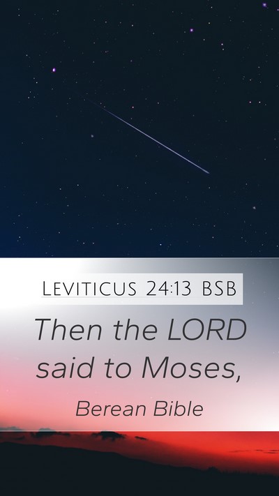 Leviticus 24:13 BSB Mobile Phone Wallpaper - Then the LORD said to - Mobile Bible Verse Wallpaper