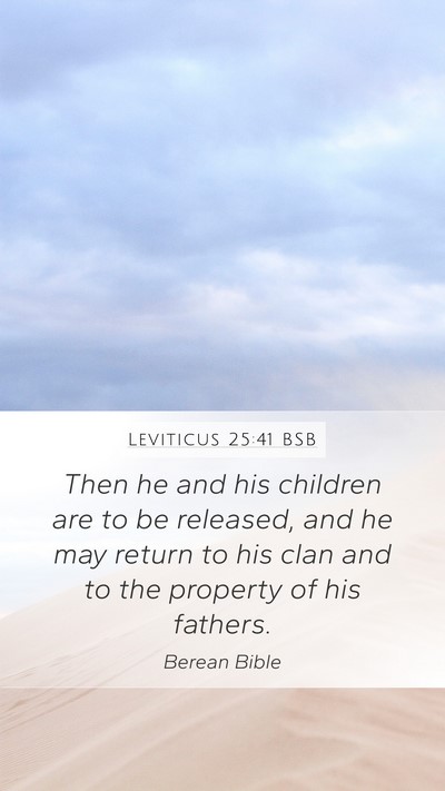 Leviticus 25:41 BSB Mobile Phone Wallpaper - Then he and his children are to be released, and - Mobile Bible Verse Wallpaper