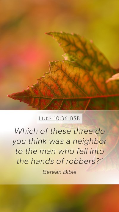 Luke 10:36 BSB Bible Verse Image