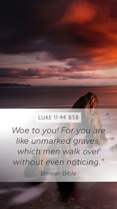 Luke 11:44 BSB Bible Verse Image