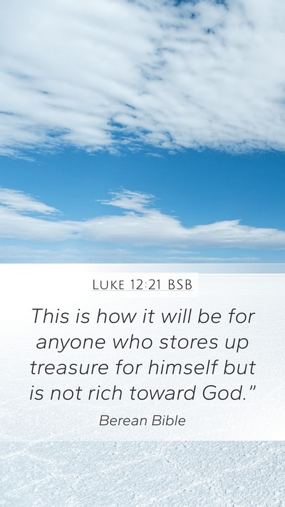 Luke 12:21 BSB Bible Verse Image
