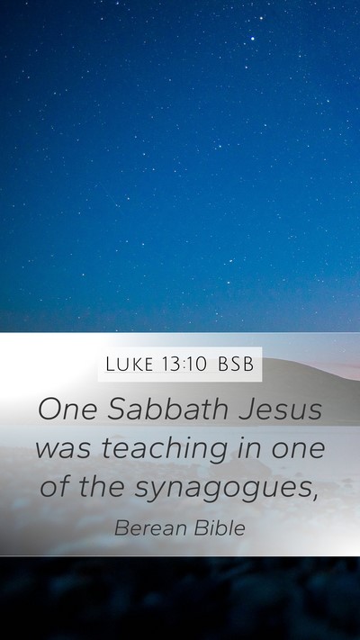 Luke 13:10 BSB Mobile Phone Wallpaper - One Sabbath Jesus was teaching in one of the - Mobile Bible Verse Wallpaper