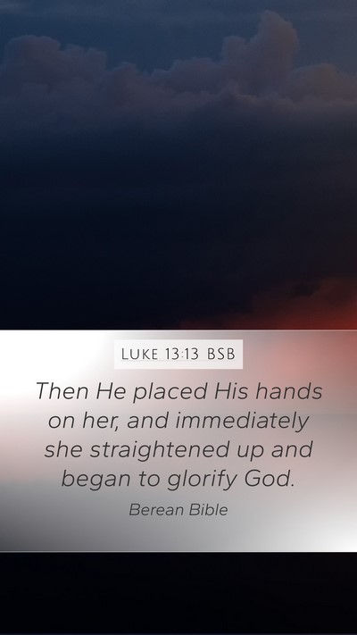 Luke 13:13 BSB Bible Verse Image
