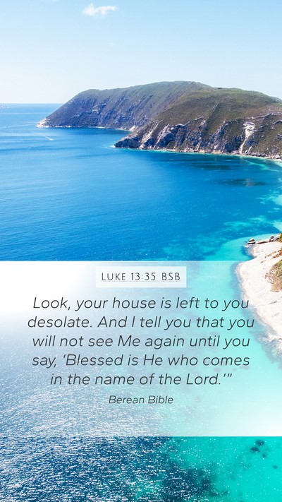 Luke 13:35 BSB Bible Verse Image