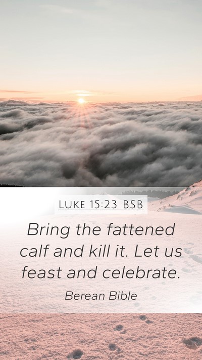 Luke 15:23 BSB Bible Verse Image