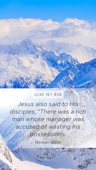 Luke 16:1 BSB Bible Verse Image