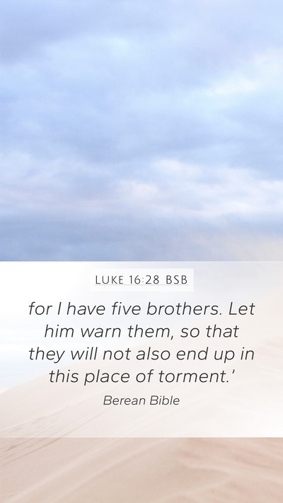 Luke 16:28 BSB Bible Verse Image