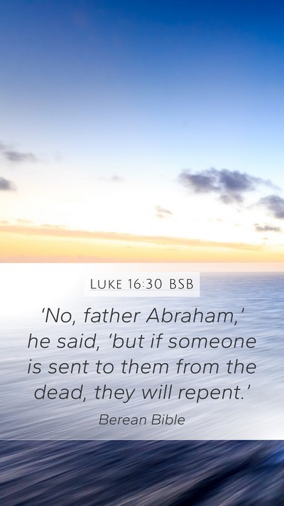 Luke 16:30 BSB Bible Verse Image
