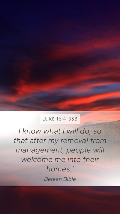 Luke 16:4 BSB Bible Verse Image