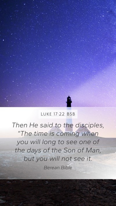 Luke 17:22 BSB Bible Verse Image