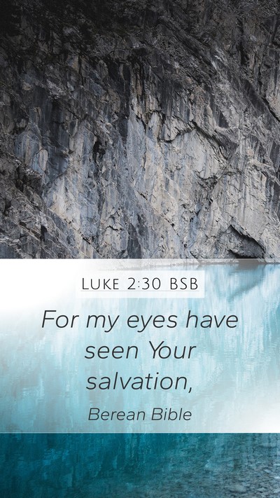 Luke 2:30 BSB Bible Verse Image