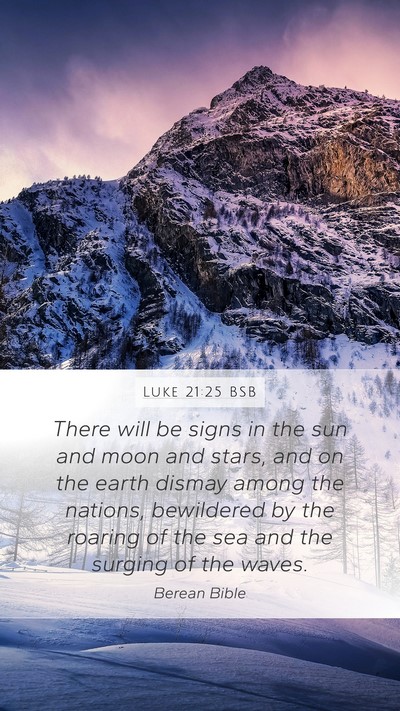 Luke 21:25 BSB Bible Verse Image