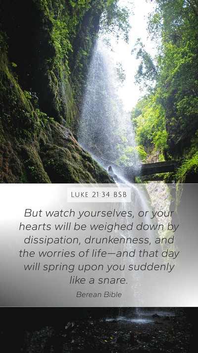 Luke 21:34 BSB Bible Verse Image